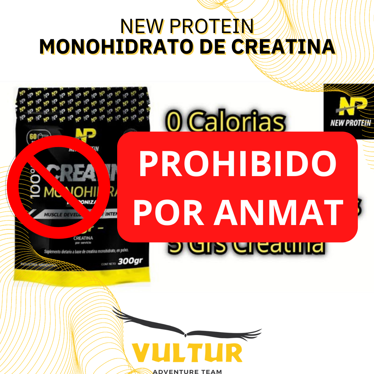 ANMAT PRHÍBE UN PRODUCTO DE NEW PROTEIN - Vultur